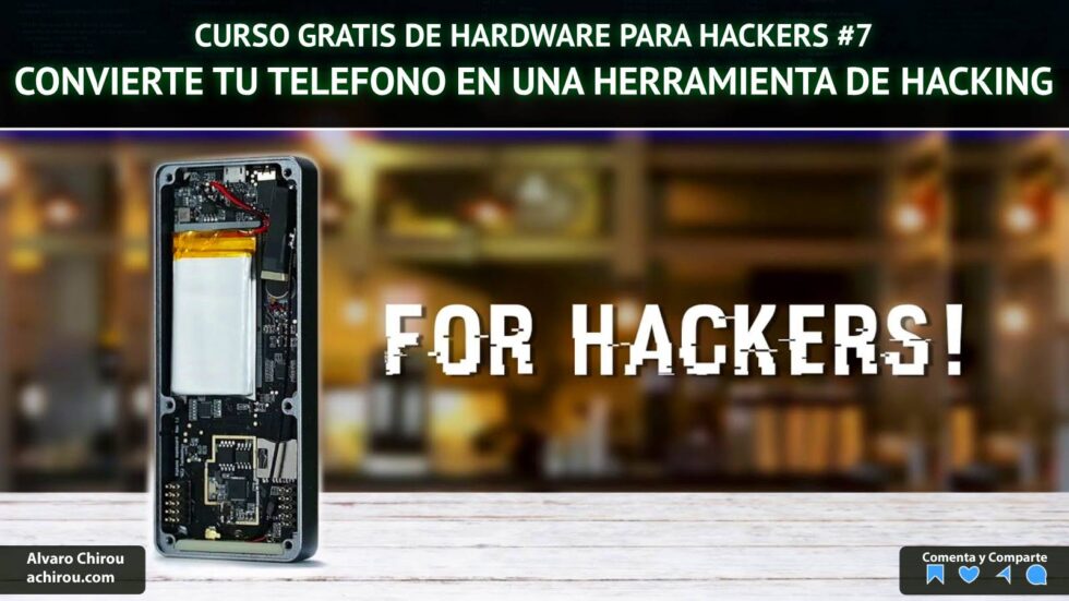 Convierte tu Teléfono en una Herramienta de Hacking Álvaro Chirou