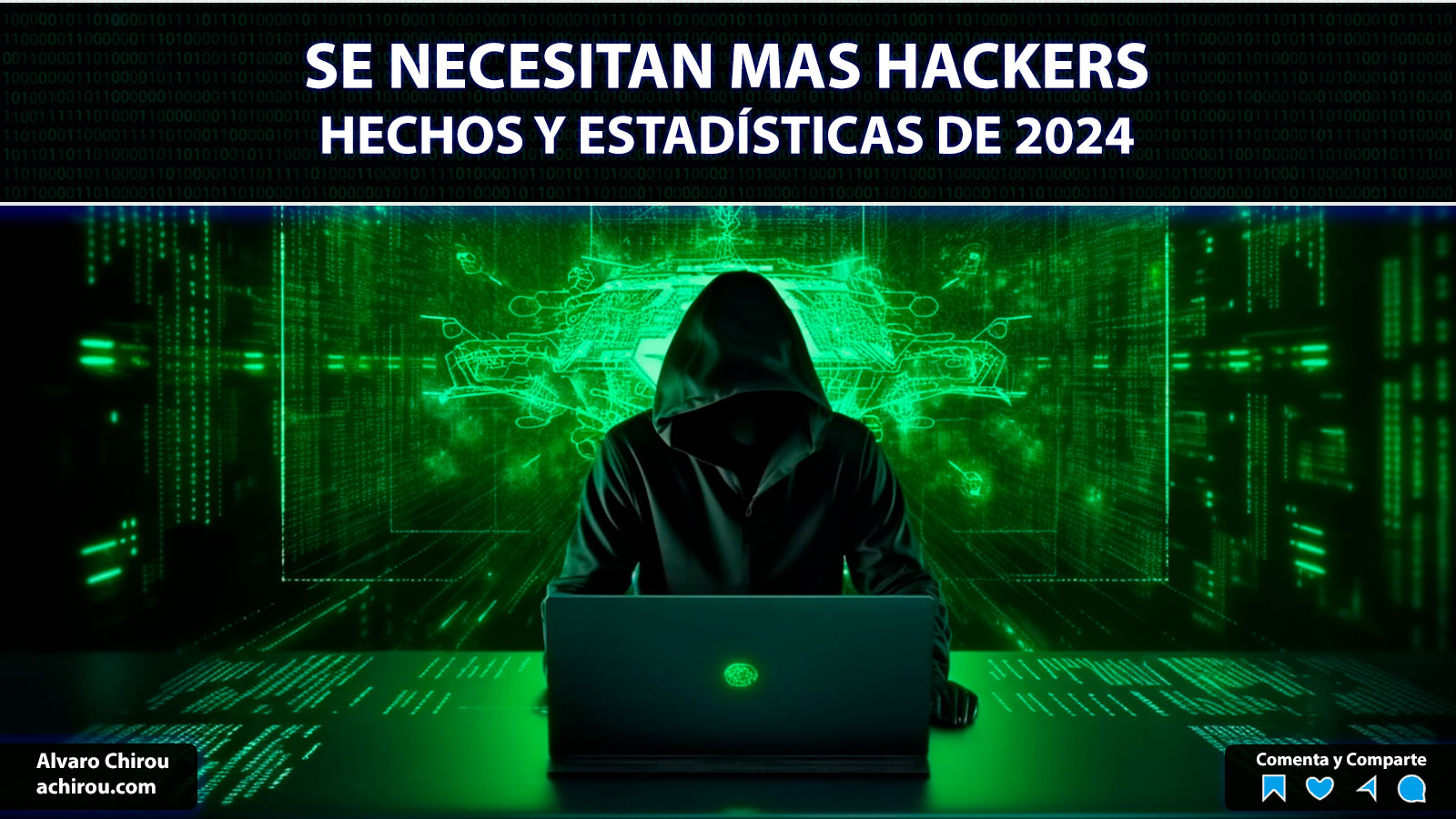 Se Necesitan Más Hackers - Hechos Y Estadísticas De 2024 - Álvaro Chirou