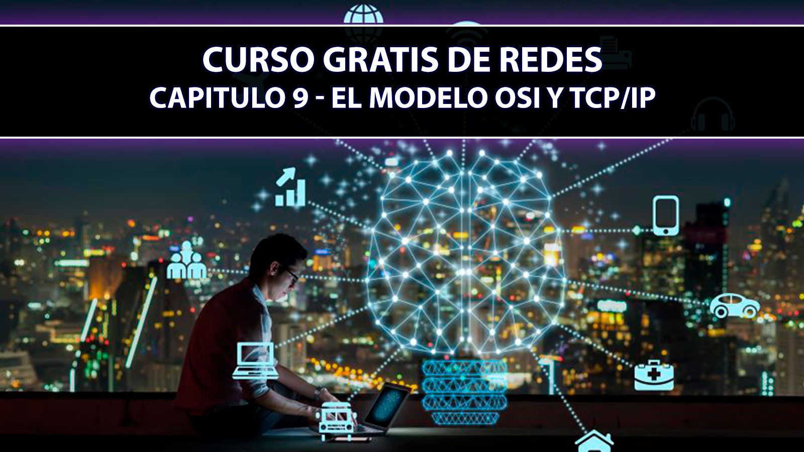 Curso Gratis De Redes Capitulo 9 El Modelo Osi Y Tcpip Álvaro Chirou 6101