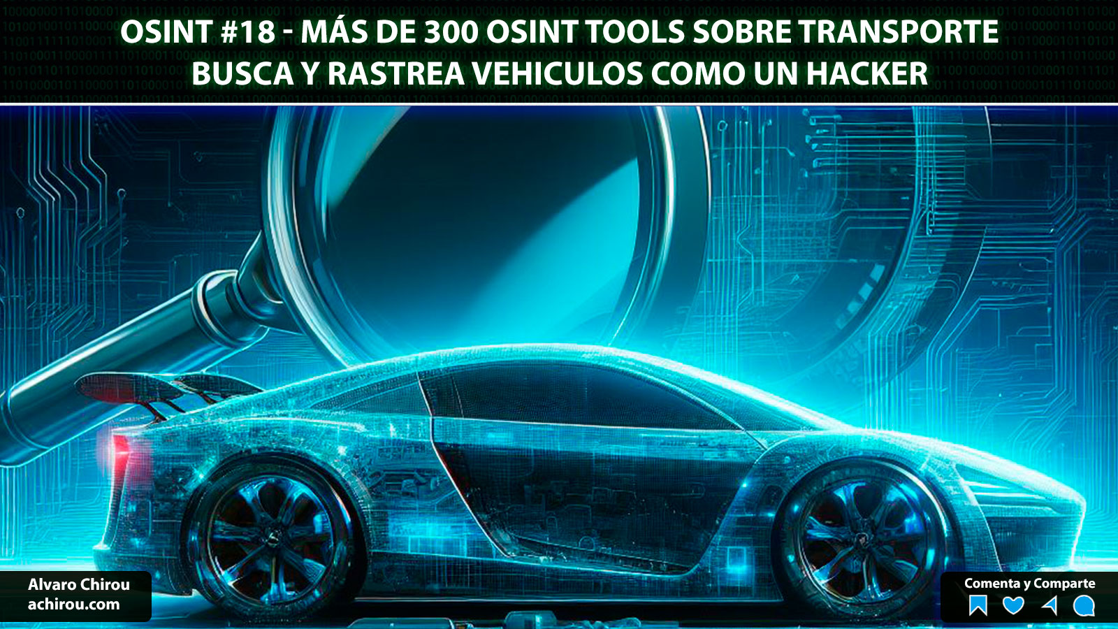 OSINT #18 - Más de 300 OSINT TOOLS sobre Transporte - Álvaro Chirou